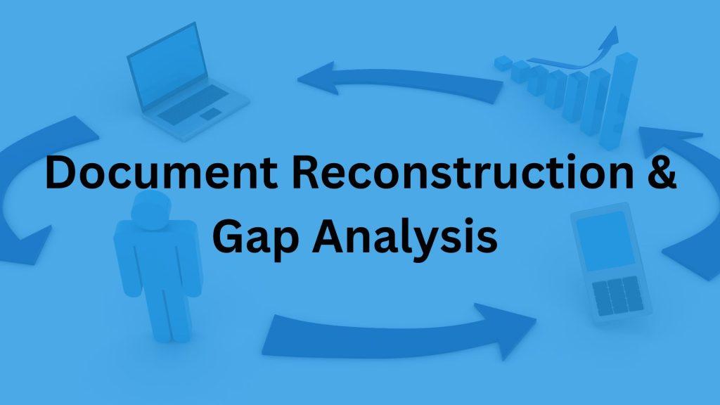 Document Reconstruction & Gap Analysis