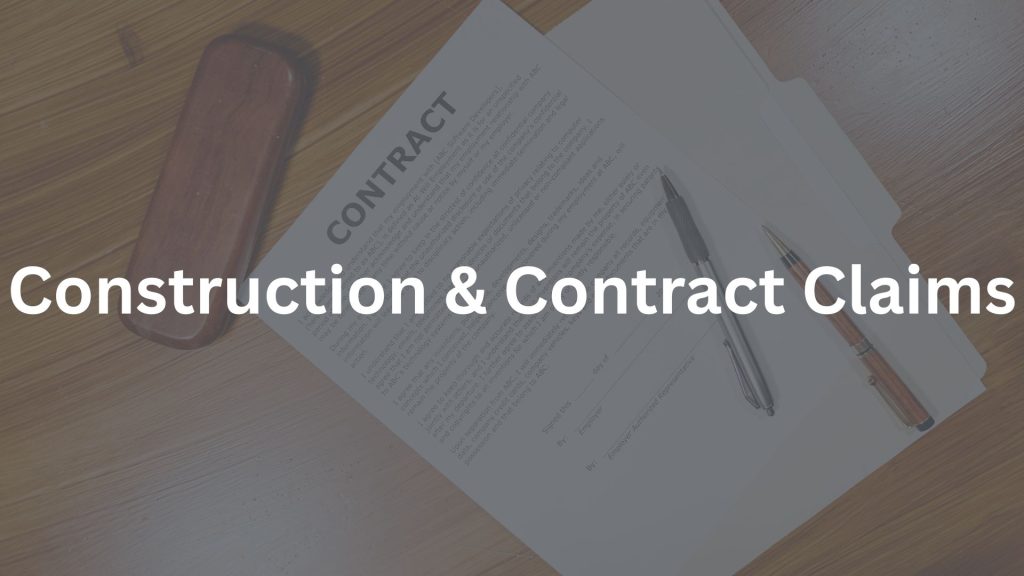 Construction & Contract Claims